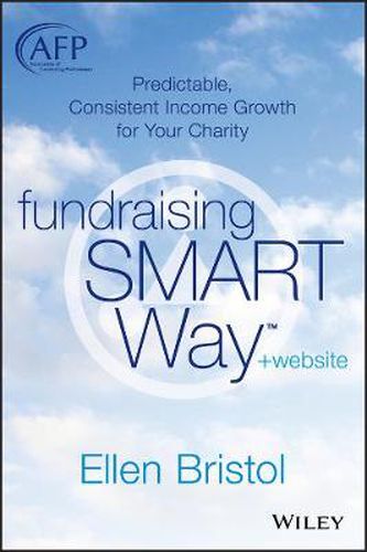 Cover image for Fundraising the SMART Way: Predictable, Consistent Income Growth for Your Charity + Website