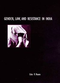 Cover image for GENDER, LAW, AND RESISTANCE IN INDIA