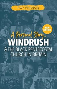 Cover image for Windrush and the Black Pentecostal Church in Britain