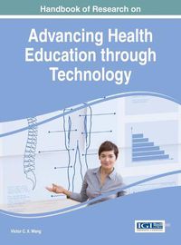 Cover image for Handbook of Research on Advancing Health Education through Technology