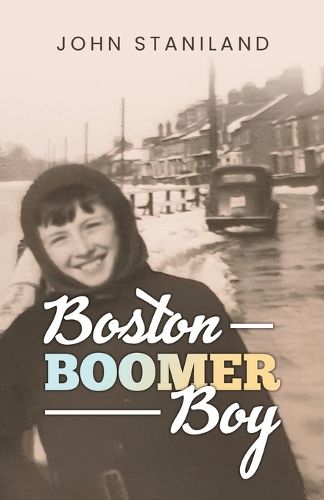Cover image for Boston Boomer Boy - A Childhood Memoir