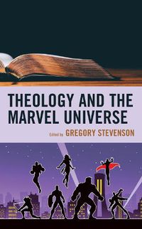 Cover image for Theology and the Marvel Universe