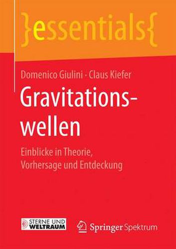 Cover image for Gravitationswellen: Einblicke in Theorie, Vorhersage Und Entdeckung