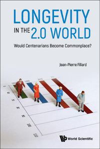 Cover image for Longevity In The 2.0 World: Would Centenarians Become Commonplace?