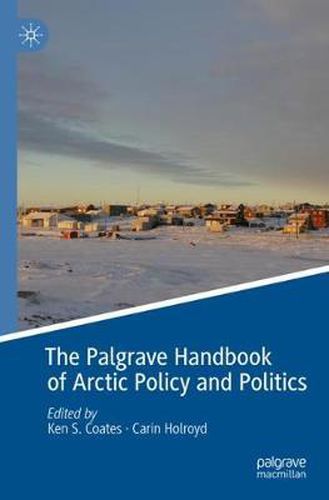 Cover image for The Palgrave Handbook of Arctic Policy and Politics