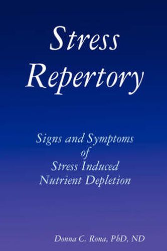 Cover image for Stress Repertory: Signs and Symptoms of Stress Induced Nutrient Depletion