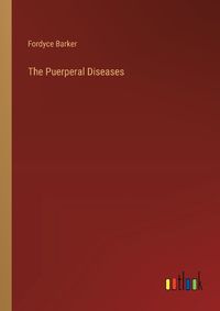 Cover image for The Puerperal Diseases