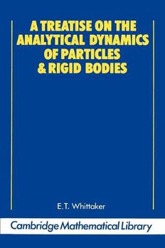 Cover image for A Treatise on the Analytical Dynamics of Particles and Rigid Bodies