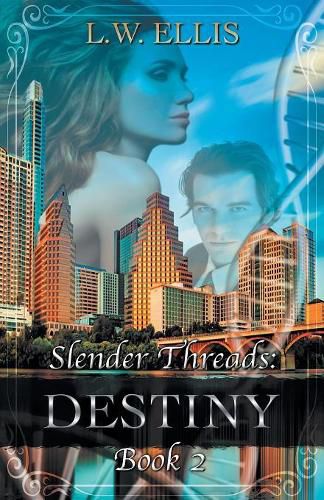 Cover image for Slender Threads: Destiny: Book 2 in the Slender Threads Series