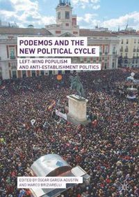 Cover image for Podemos and the New Political Cycle: Left-Wing Populism and Anti-Establishment Politics
