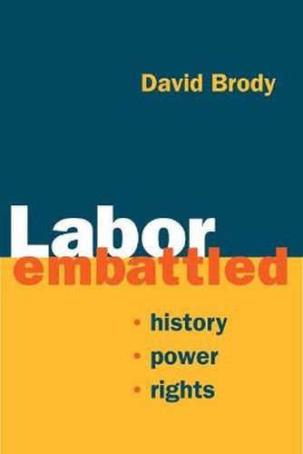 Cover image for Labor Embattled: History, Power, Rights