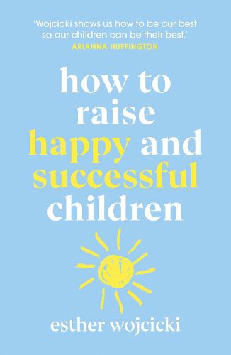 Cover image for How to Raise Happy and Successful Children