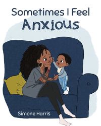 Cover image for Sometimes I Feel Anxious