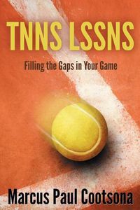 Cover image for Tnns Lssns: Filling the Gaps in Your Game