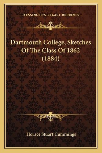 Dartmouth College, Sketches of the Class of 1862 (1884)