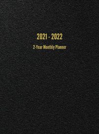 Cover image for 2021 - 2022 2-Year Monthly Planner: 24-Month Calendar (Black)