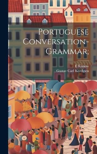 Cover image for Portuguese Conversation-grammar;