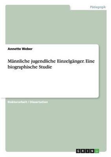 Cover image for Mannliche Jugendliche Einzelganger. Eine Biographische Studie