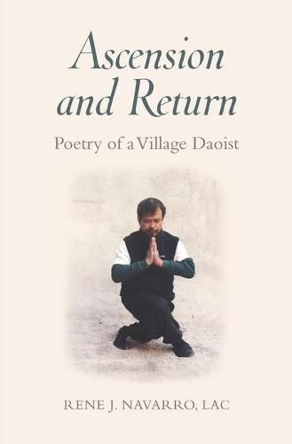 Cover image for Ascension and Return: Poetry of a Village Daoist