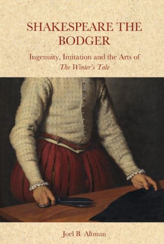 Cover image for Shakespeare the Bodger: Ingenuity, Imitation and the Arts of the Winter's Tale