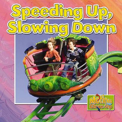 Speeding Up and Slowing Down?