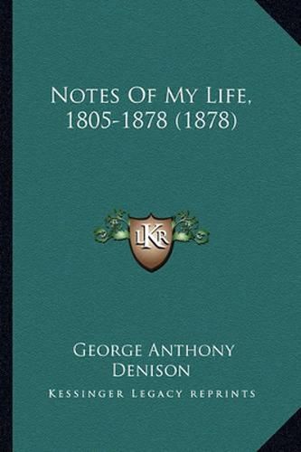 Notes of My Life, 1805-1878 (1878)