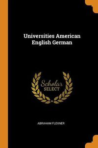 Cover image for Universities American English German