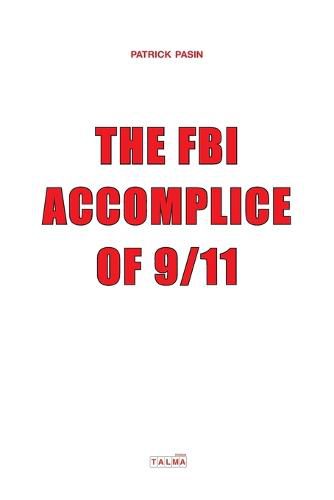 Cover image for The FBI Accomplice of 9/11