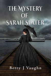 Cover image for The Mystery of Sarah Slater