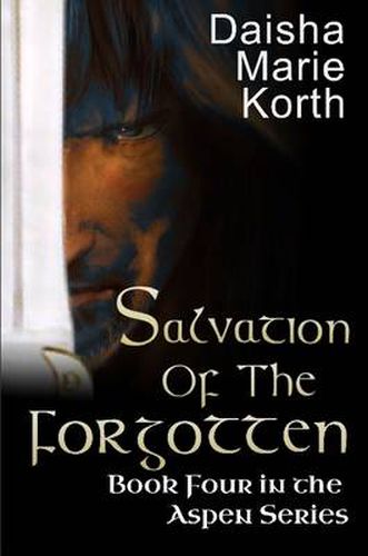 Salvation of the Forgotten: Book Four of the Aspen Series