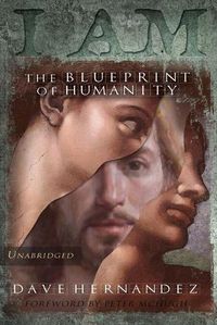 Cover image for I Am: The Blueprint Of Humanity (Unabridged)