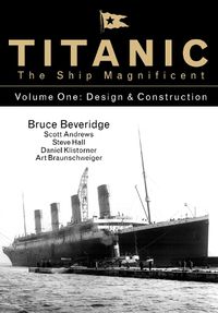 Cover image for Titanic the Ship Magnificent - Volume One: Design & Construction