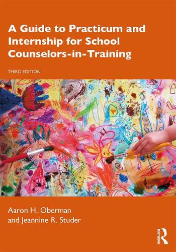 Cover image for A Guide to Practicum and Internship for School Counselors-in-Training