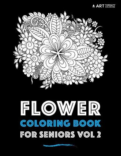 Cover image for Flower Coloring Book For Seniors Vol 2