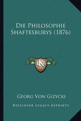 Die Philosophie Shaftesburys (1876)