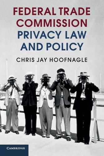 Cover image for Federal Trade Commission Privacy Law and Policy