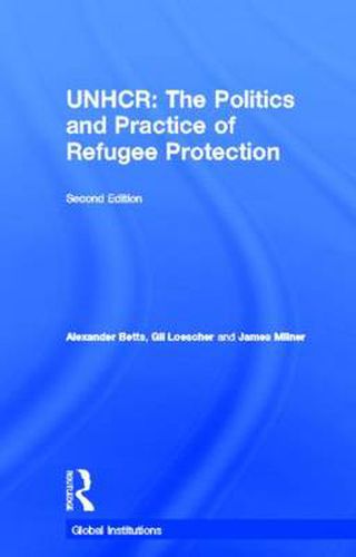 Cover image for The United Nations High Commissioner for Refugees (UNHCR): The Politics and Practice of Refugee Protection