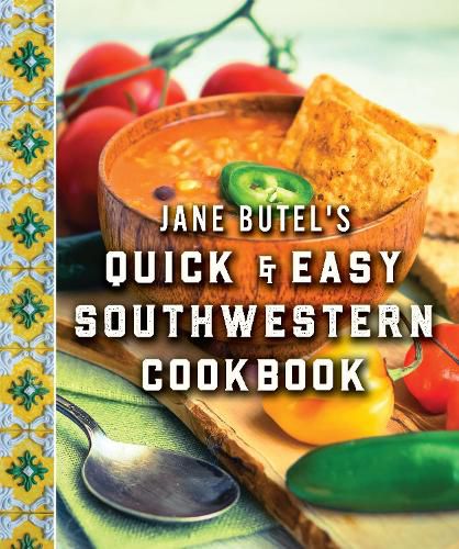 Cover image for Jane Butel's Quick and Easy Southwestern Cookbook: Revised Edition