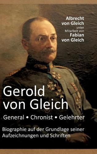 Cover image for Gerold von Gleich - General, Chronist, Gelehrter