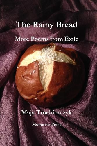 Cover image for The Rainy Bread: More Poems from Exile