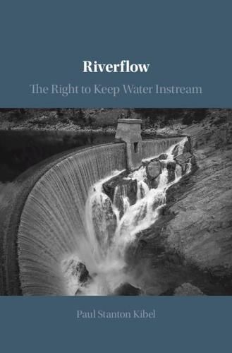 Cover image for Riverflow: The Right to Keep Water Instream