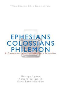 Cover image for Nbbc, Ephesians/Colossians/Philemon: A Commentary in the Wesleyan Tradition