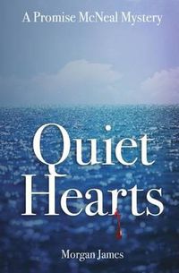 Cover image for Quiet Hearts: A Promise McNeal Mystery