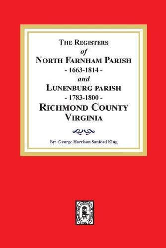 Cover image for The Registers of North Farnham Parish, 1663-1814 and Lunenburg Parish, 1783-1800, Richmond County, Virginia