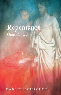 Cover image for Repentance--Good News!