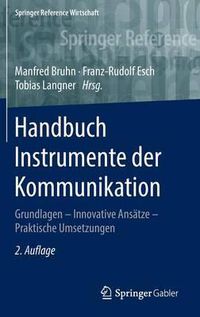 Cover image for Handbuch Instrumente der Kommunikation: Grundlagen - Innovative Ansatze - Praktische Umsetzungen