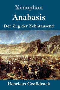 Cover image for Anabasis (Grossdruck): Der Zug der Zehntausend