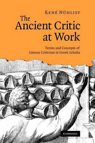 Cover image for The Ancient Critic at Work: Terms and Concepts of Literary Criticism in Greek Scholia