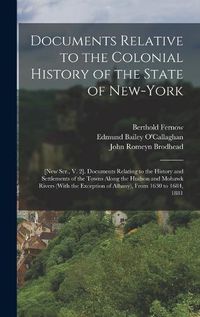 Cover image for Documents Relative to the Colonial History of the State of New-York