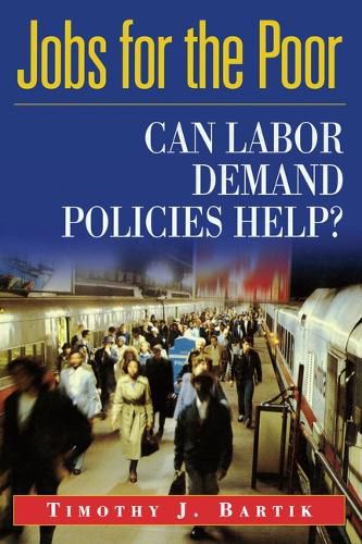 Cover image for Jobs for the Poor: Can Labor Demand Policies Help?